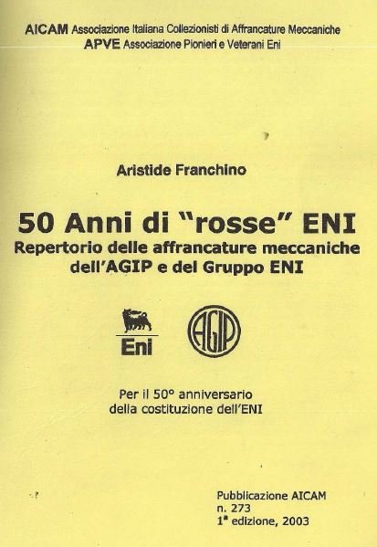 50 Anni di “rosse” ENI. Pubblicazione AICAM e APVE di A. Franchino