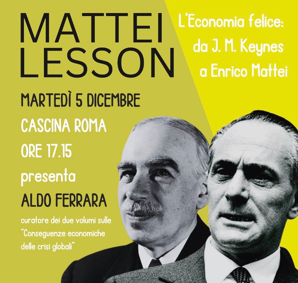 L’economia felice: da J.M. Keynes a Enrico Mattei di Aldo Ferrara – 5.12.23